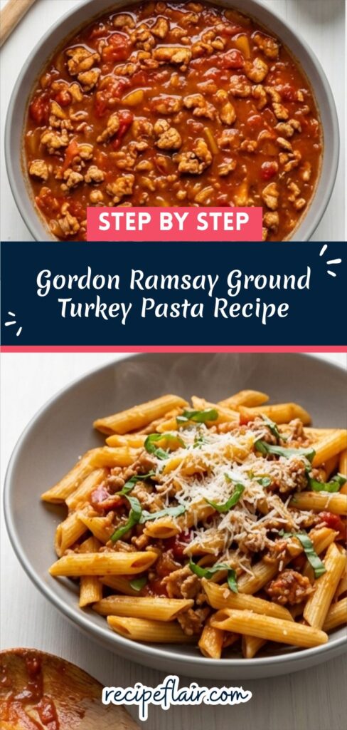 Gordon Ramsay Ground Turkey Pasta Recipe