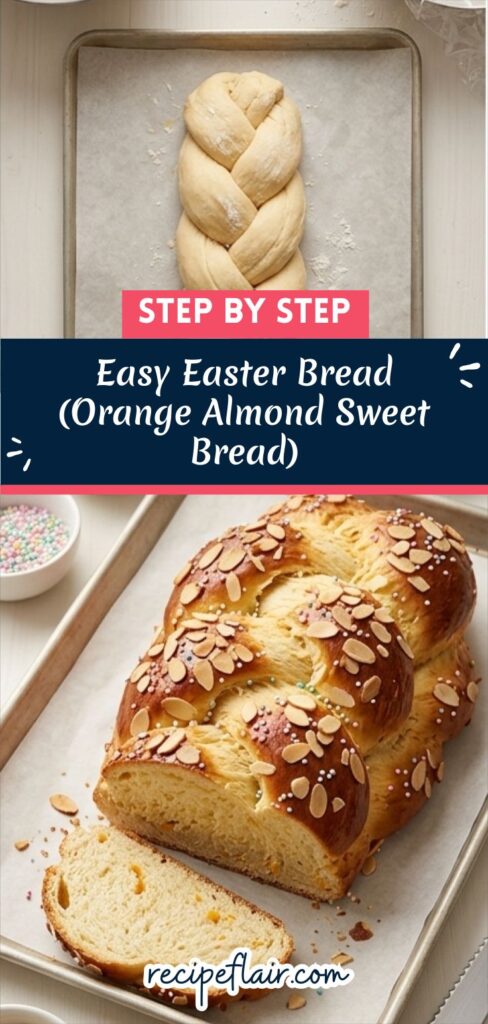Easy Easter Bread Recipe (Orange Almond Sweet Bread)