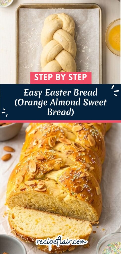 Easy Easter Bread Recipe (Orange Almond Sweet Bread)